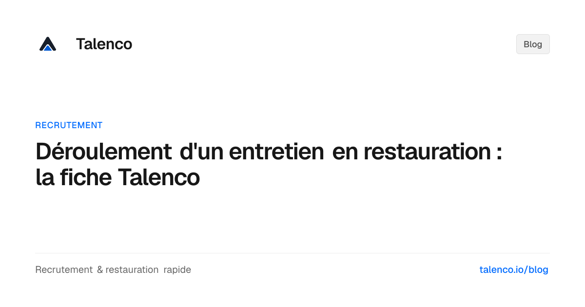 Déroulement d'un entretien en restauration : la fiche Talenco