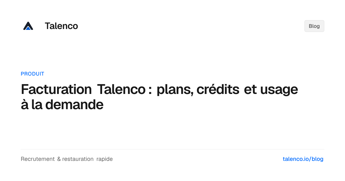 Facturation Talenco : plans, crédits et usage à la demande